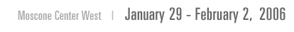 Moscone West, Jan 29 - Feb 2